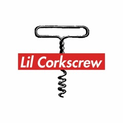 Lil Corkscrew