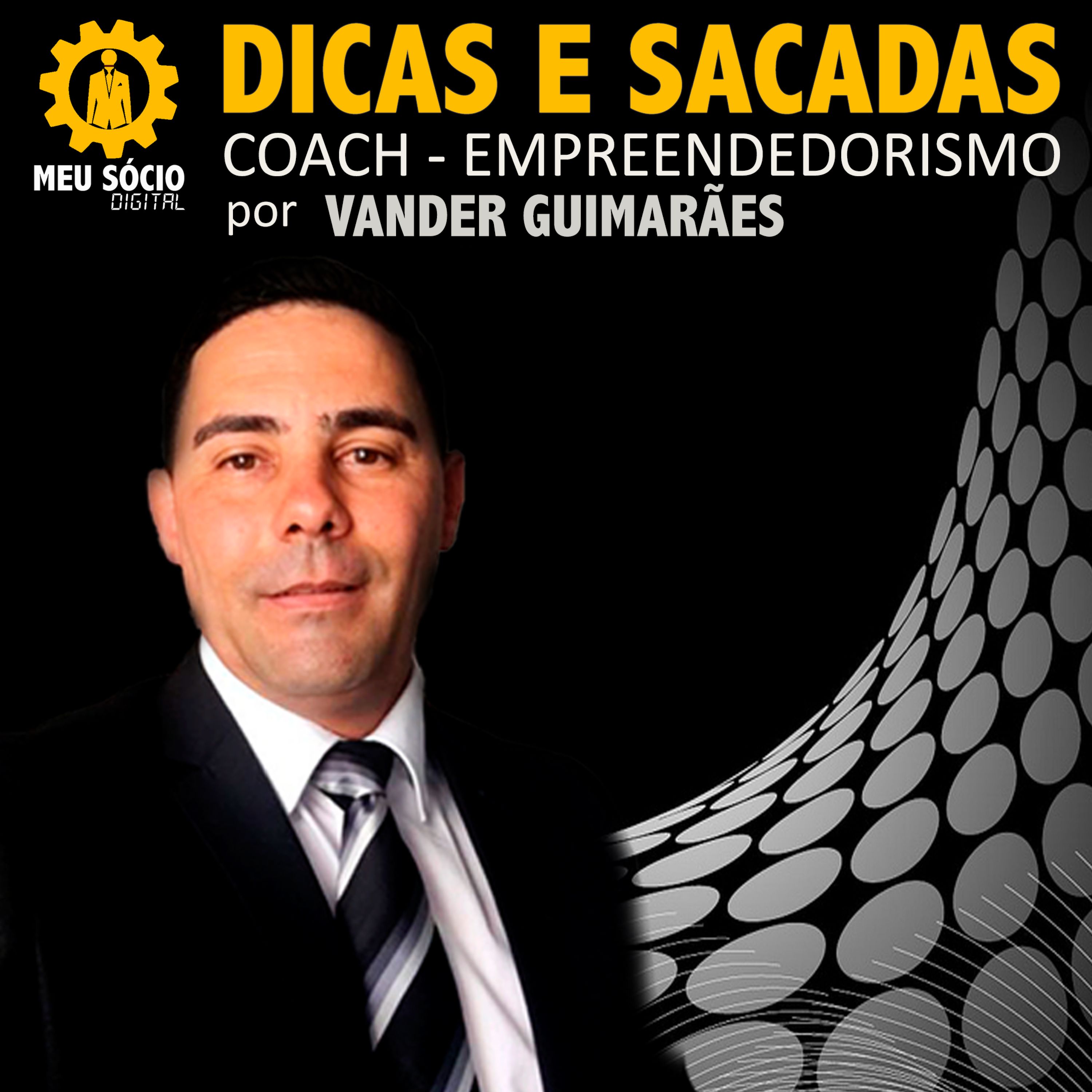 Meu Sócio Digital - Dicas e Sacadas - Coach e Empreendedorismo