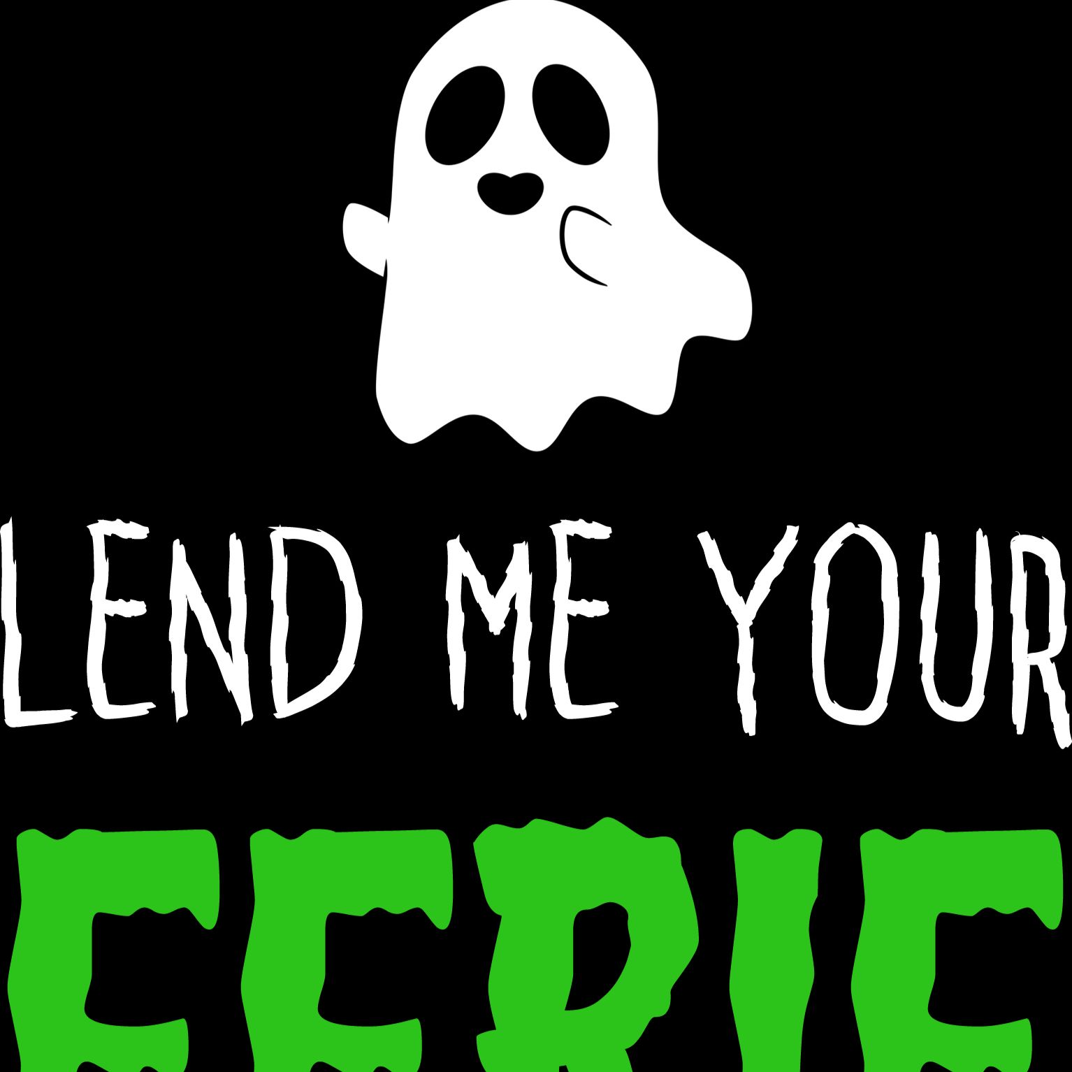 Lend Me Your Eerie podcast artwork