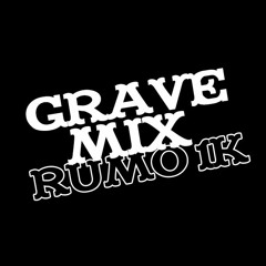 Grave Mix
