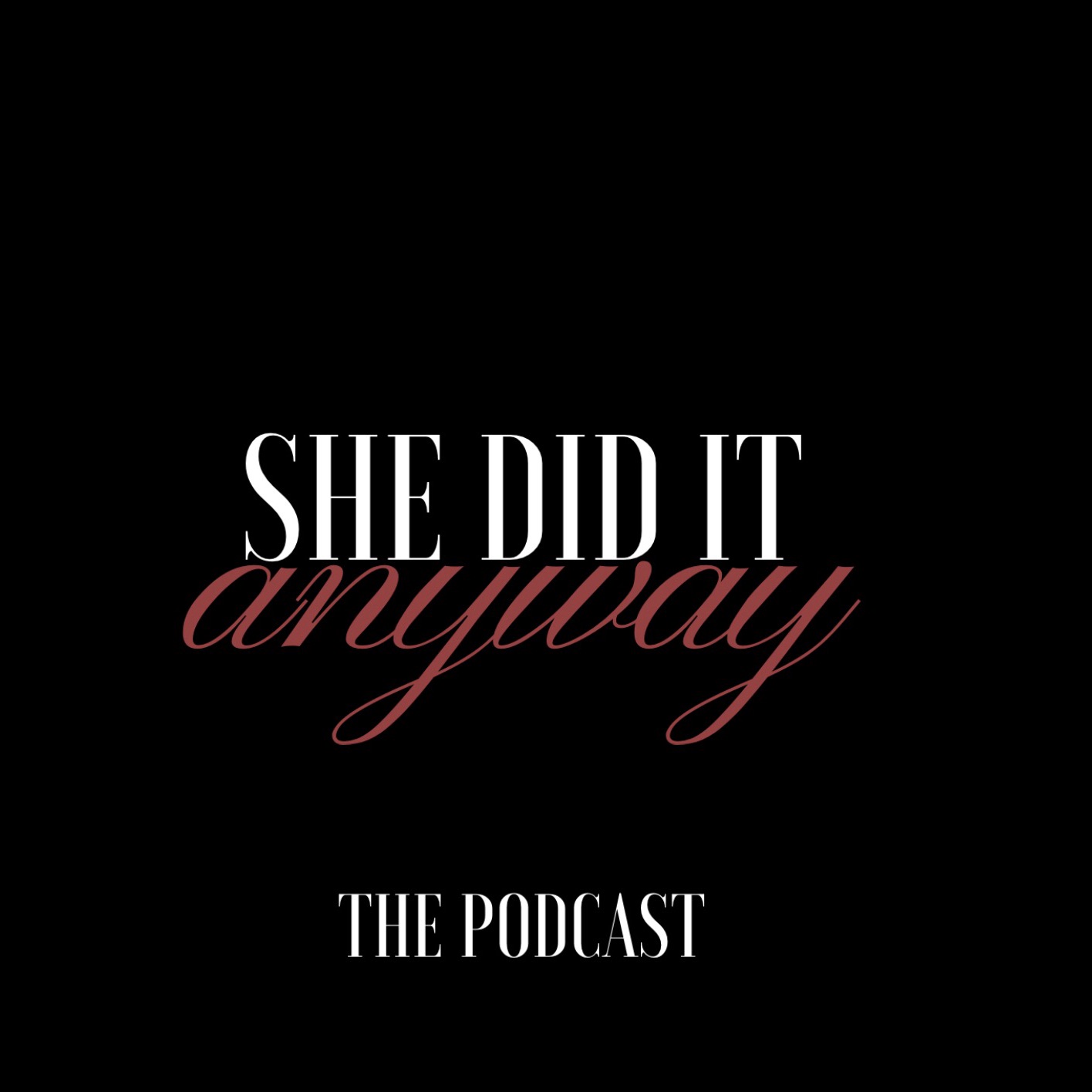 She Did It Anyway