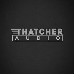 THATCHER AUDIO