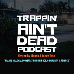 Trappin' Aint Dead Podcast