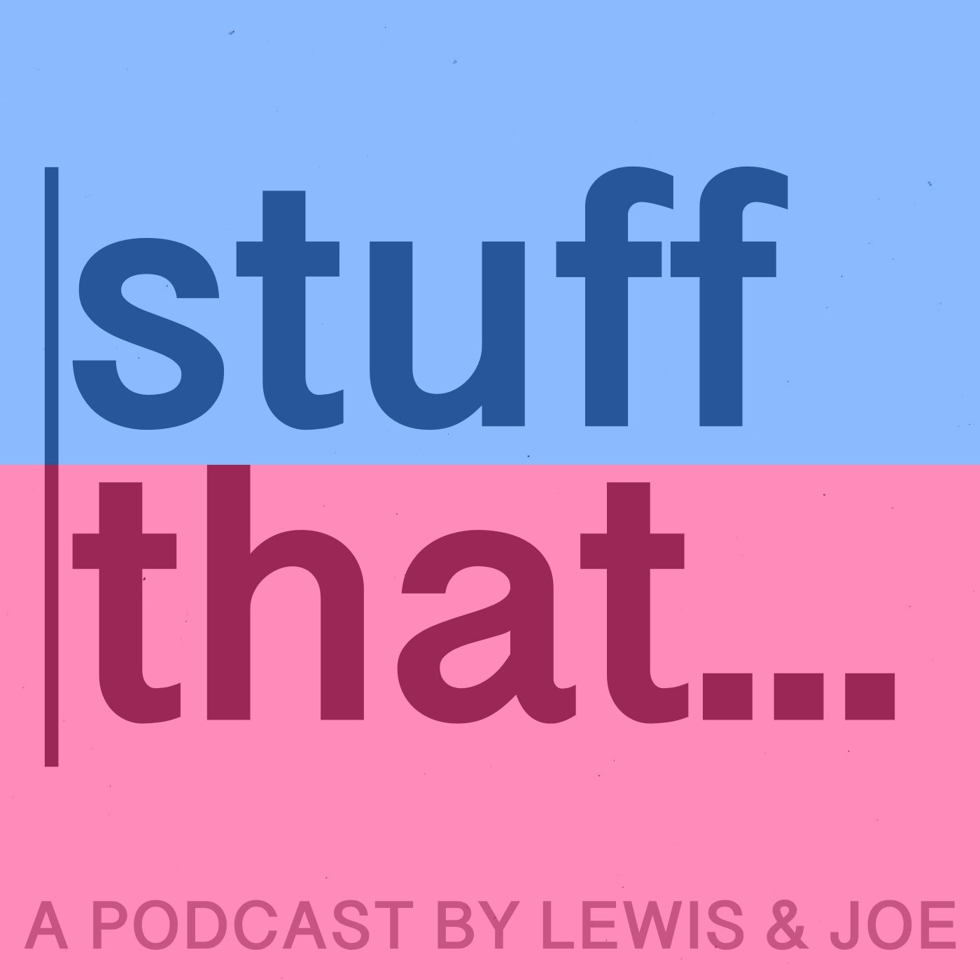 Stuff that...