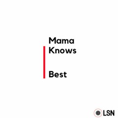 Mama Knows Best Podcast