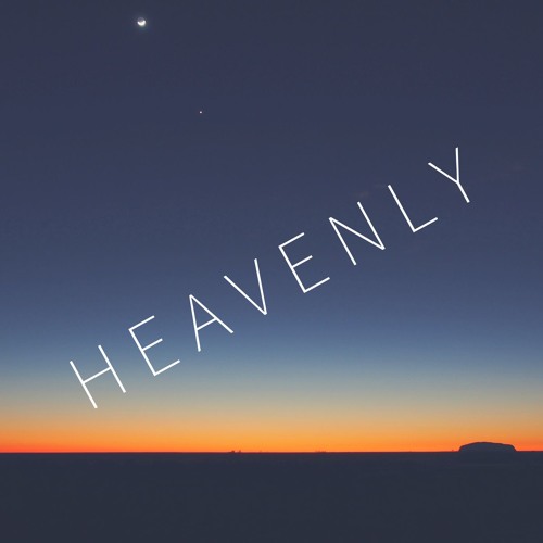 Stream HEAVENLY music | Listen to songs, albums, playlists for free on ...