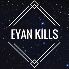 Eyan Kills