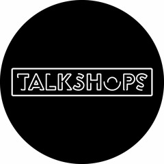 Talkshops