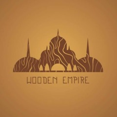 Wooden Empire