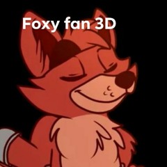 foxy fan 3D