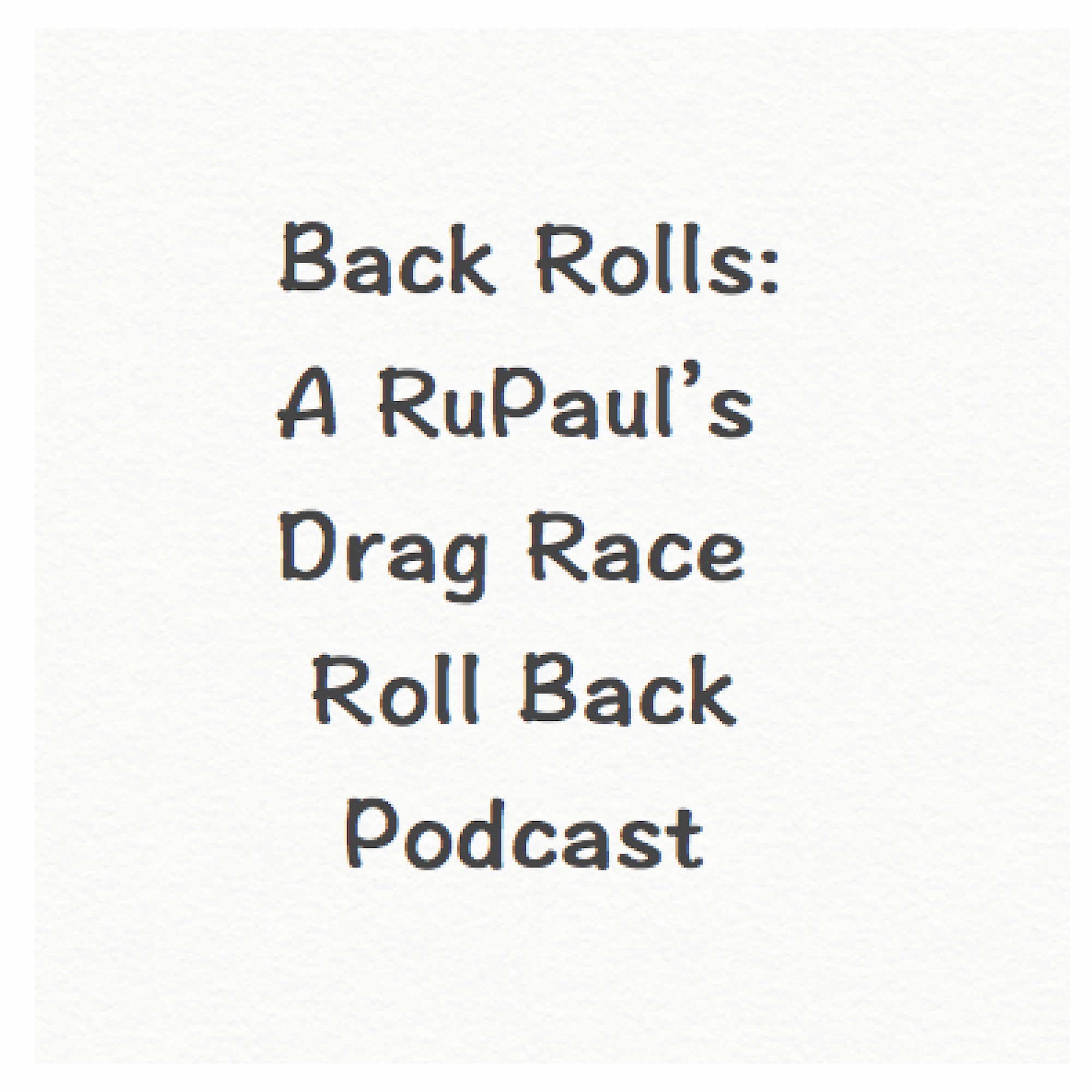 Stream Back Rolls: A RuPaul's Drag Race Roll Back Podcast | Listen to  podcast episodes online for free on SoundCloud