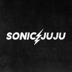 SONIC JUJU