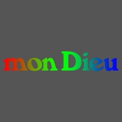 Stream Mon Dieu Music Listen To Songs Albums Playlists For Free On Soundcloud Stream Mon Dieu Music Listen To Songs Albums Playlists For Free On Soundcloud