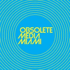 Obsolete Media Miami (O.M.M.)