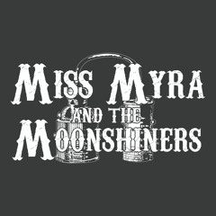 Miss Myra and The Moonshiners