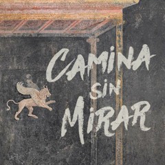 Camina Sin Mirar