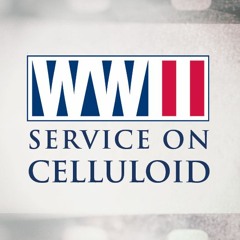 Service On Celluloid - The National WWII Museum