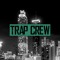 TRAP CREW