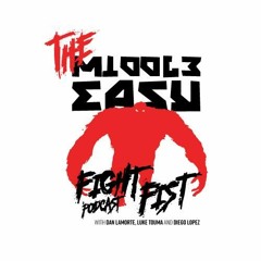 The Middle Easy Fight Fist Podcast