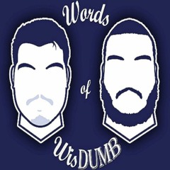 Words of Wisdumb Podcast