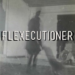 FLEXECUTIONER