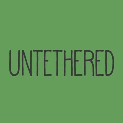 Untethered Podcast