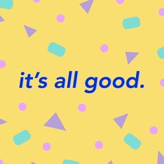 ItsAllGood