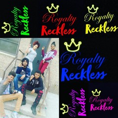 Royalty Reckless
