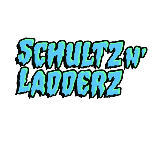 Schultz N' Ladderz’s avatar
