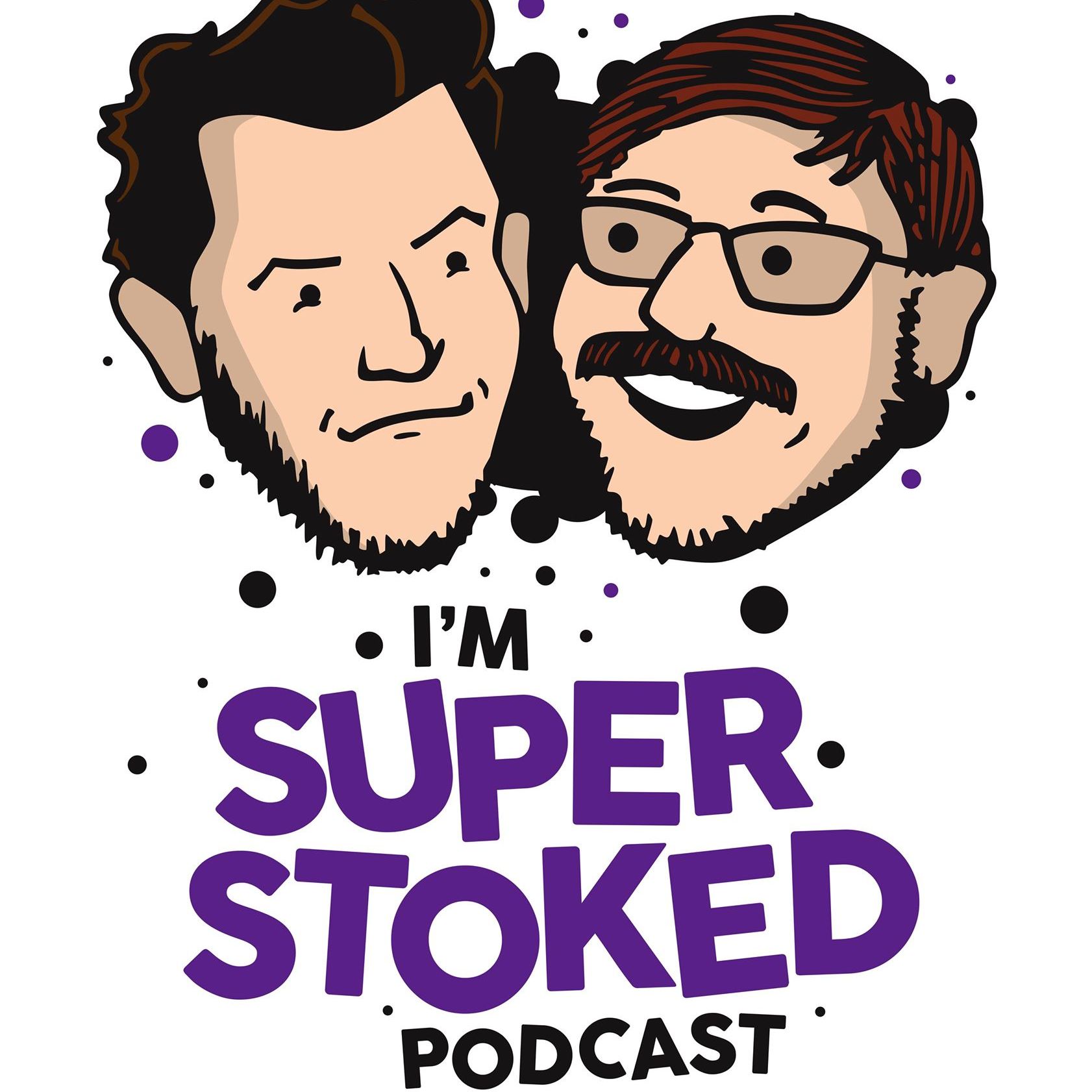 I'm Super Stoked Podcast
