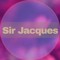 Sir Jacques
