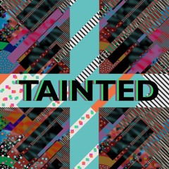 Tainted