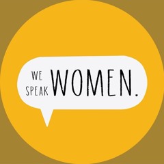 We Speak Women
