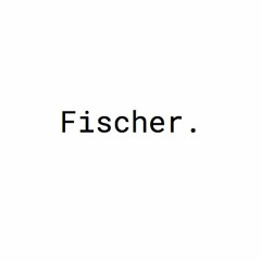 Fischer.