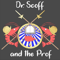 Dr. Scoff and the Prof: Food, History and Mirth