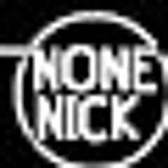 Just None Nick