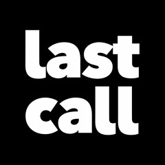 Last Call