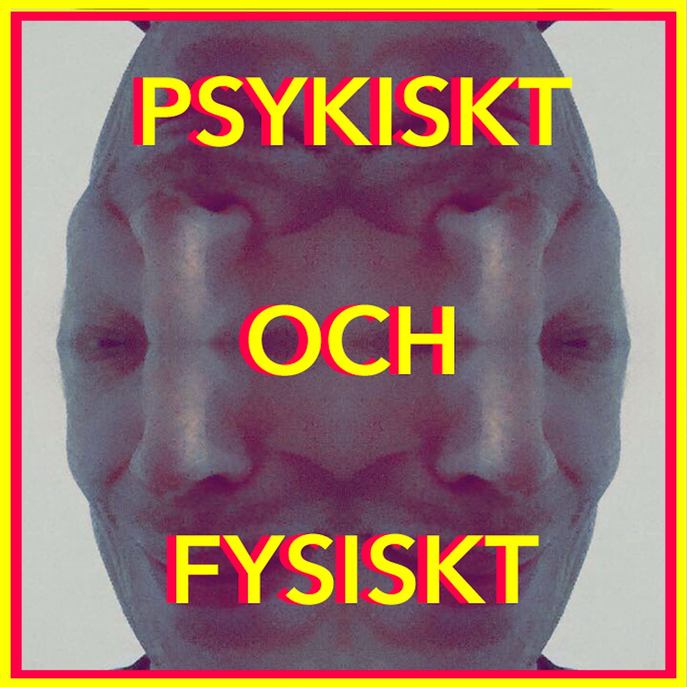 Psykiskt och Fysiskt Podcast