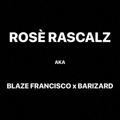 ROSÉ RASCALZ
