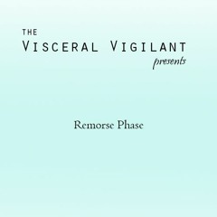 The Visceral Vigilant