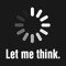 Let me think