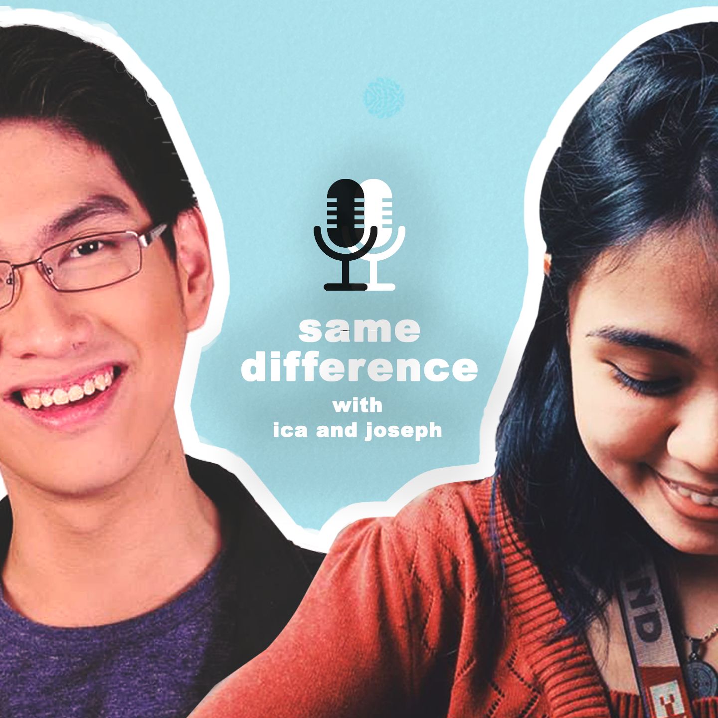 Same Difference w/ Ica & Joseph Podcast