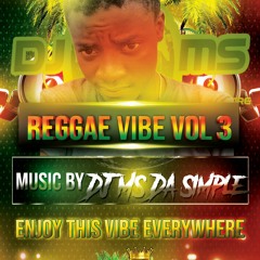 DJ MS REGGAE VIBE VOL 3