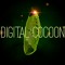 Digital Cocoon