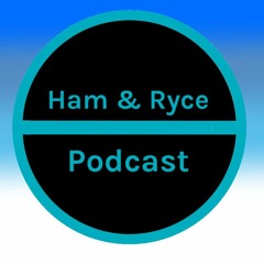 Ham & Ryce Podcast