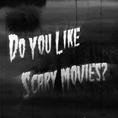 Do You Like Scary Movies Podcast