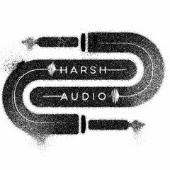 Harsh Audio