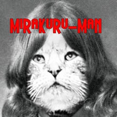 Mirakuru-Man