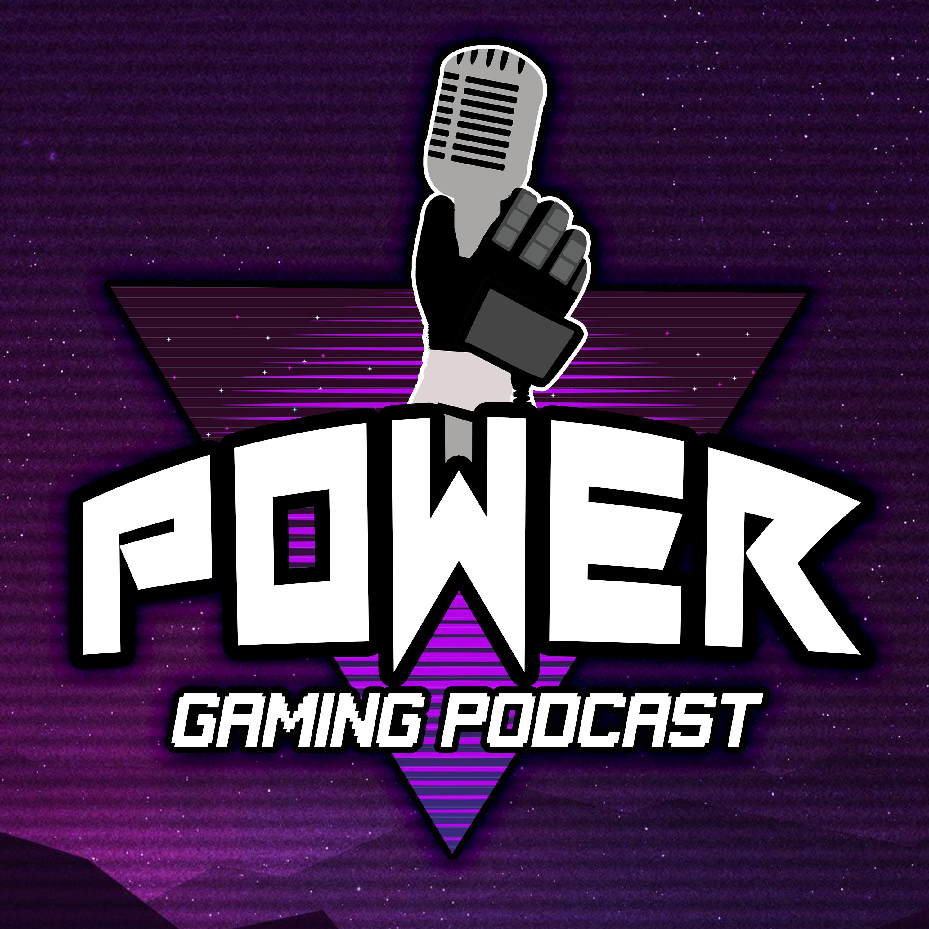 Power Gaming Podcast