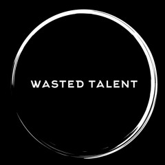 Wasted Talent Community
